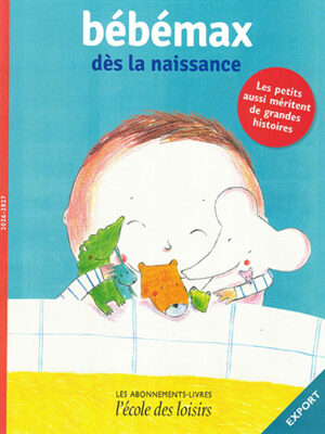 Bébémax - jusqu’à 3 ans