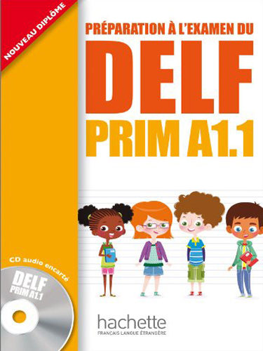 Préparation à l'examen du DELF PRIM A1.1 - livre + CD audio