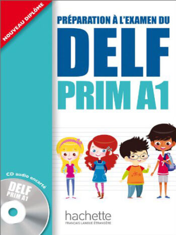 Préparation à l'examen du DELF PRIM A1 - livre + CD audio