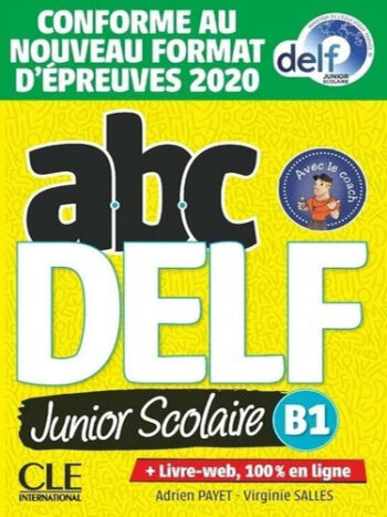 abc DELF Junior Scolaire B1 - Conforme au nouveau format d'épreuves - livre + livre-web 100% en ligne