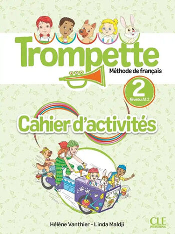 Trompette 2 - Niveau A1.2 - Méthode de français - Cahier d'activités