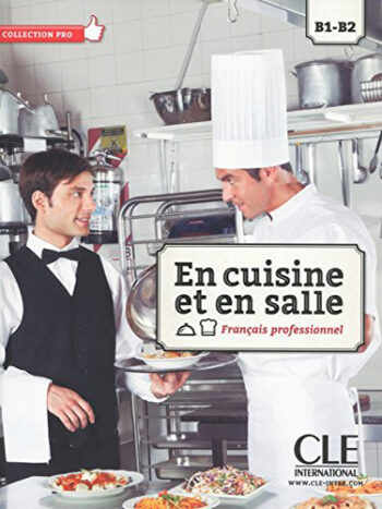 En cuisine et en salle, B1-B2 - Livre de l’élève + DVD-rom