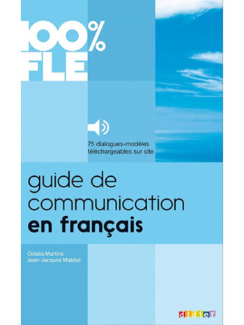 Guide de communication en français - livre (75 dialogues-modèles téléchargeable sur site)