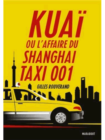Kuaï Ou l'affaire du Shanghaï taxi 001