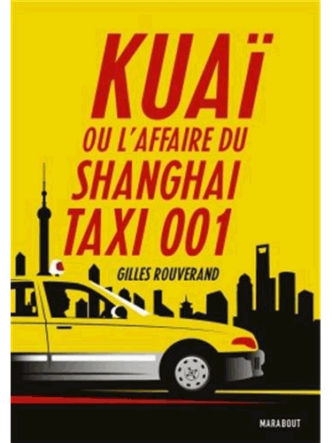 Kuaï Ou l'affaire du Shanghaï taxi 001