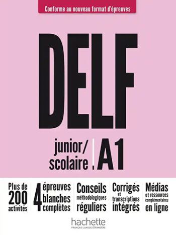 DELF A1 Scolaire et Junior - Conforme au nouveau format d'épreuves