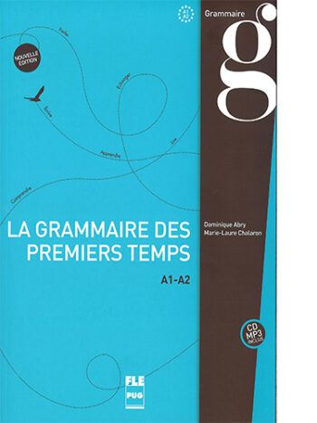 La nouvelle grammaire des premiers temps A1-A2