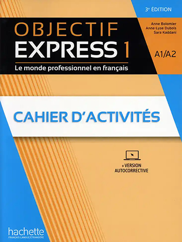 Objectif Express 1 (troisième édition) A1-A2 - Cahier d’activités + parcours digital