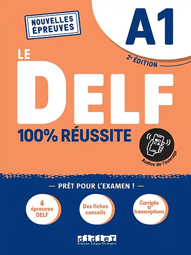 Le DELF - 100% réussite - A1 - Nouvelle épreuves - Livre + Appli « onprint »