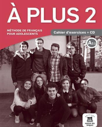 A plus 2 (A2.1) - Cahier d’activités + CD audio