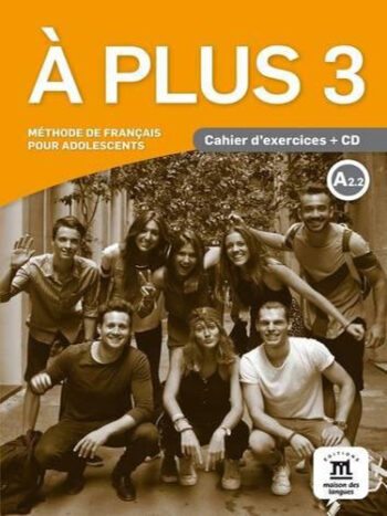 A plus 3 (A2.2) - Cahier d’activités + CD audio