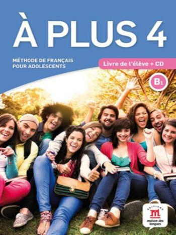 A plus 4 (B1) - Livre de l’élève + CD audio