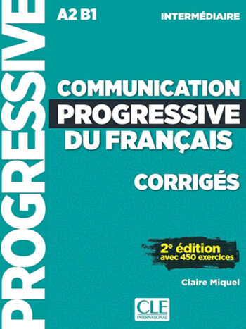Communication progressive du français niv. intermédiaire - corrigés