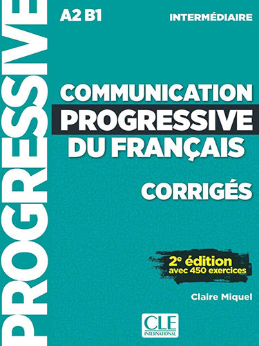 Communication progressive du français niv. intermédiaire - corrigés