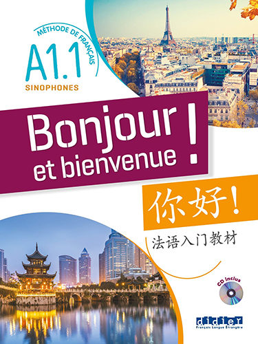 Bonjour et bienvenue! A1.1 - Sinophones - chinois simplifié - Livre de l’élève + didierfle.app