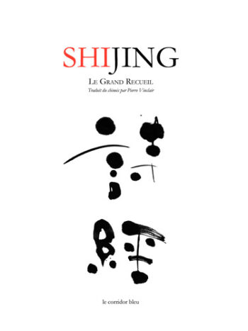 Shijing le Grand Recueil