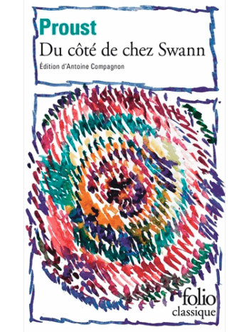 A la recherche du temps perdu Tome 1 - Du côté de chez Swann