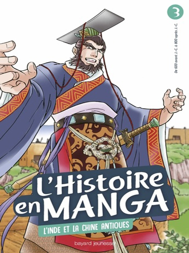 L'histoire en manga Tome 3 - L'Inde et la Chine antiques