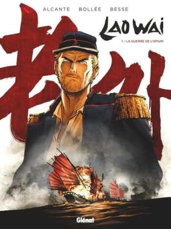 Laowai Tome 1 - La guerre de l'opium