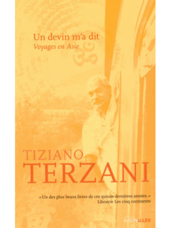 Un devin m'a dit - Voyages en Asie