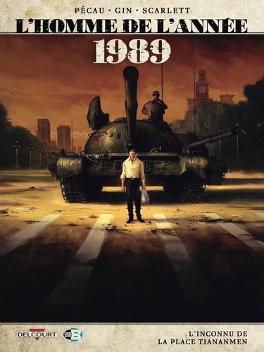 L'homme de l'année - Tome 16 - 1989 - L'inconnu de la place Tiananmen