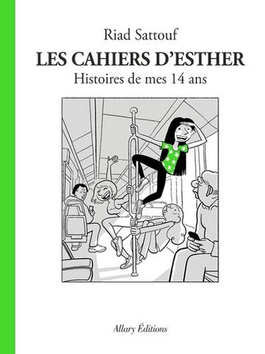 Les cahiers d'Esther - Tome 5 - Histoires de mes 14 ans