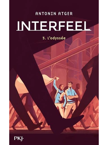 Interfeel - Tome 3 - L'odyssée