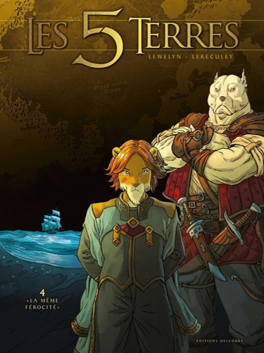 Les 5 Terres - Tome 4 - La Même Férocité
