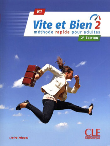Vite et bien 2, niveau B1  - 2e édition - Livre de l’élève + CD audio + corrigés