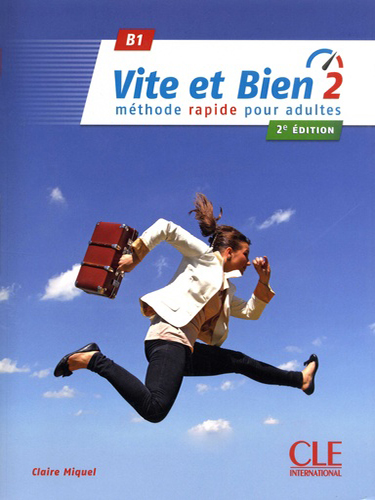Vite et bien 2, niveau B1  - 2e édition - Livre de l’élève + CD audio + corrigés