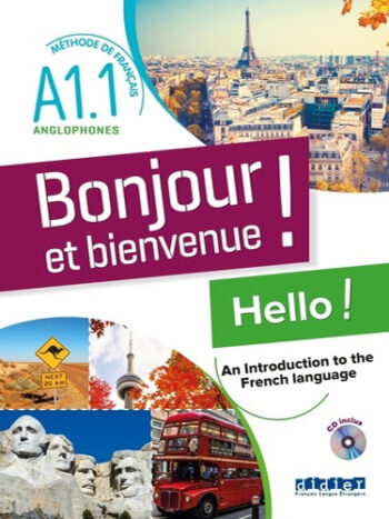 Bonjour et bienvenue! A1.1 - anglophones - Livre de l’élève + didierfle.app