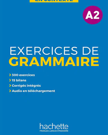 En Contexte: Exercices de grammaire A2 - livre + corrigés