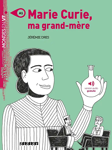Marie Curie, ma grand-mère -  A1 - Livre + version audio mp3 téléchargeable