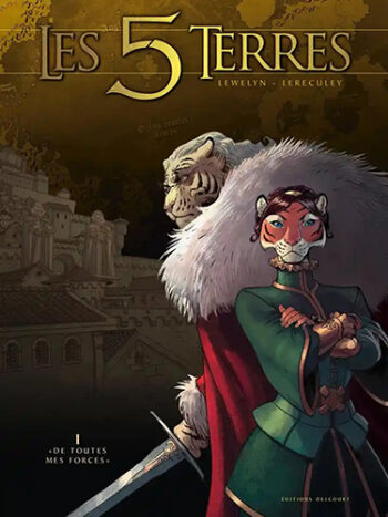 Les 5 Terres - Tome 1 - De toutes mes forces