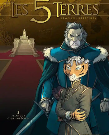 Les 5 Terres - Tome 3 - L'Amour d'un imbécile