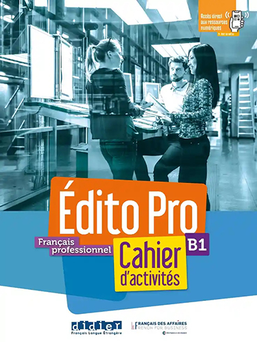 Français professionnel B1 Edito Pro - Cahier d'activités+ CD mp3 + appli Onprint