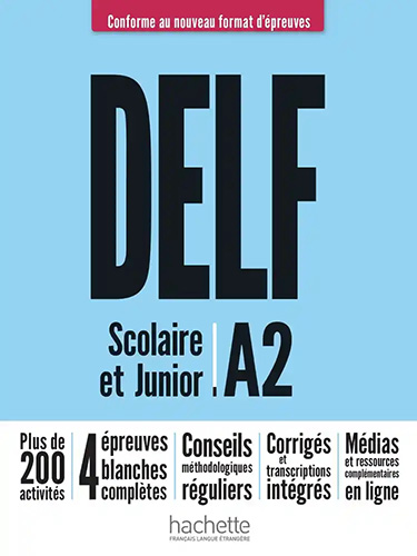 DELF A2 scolaire et junior - Conforme au nouveau format d'épreuves