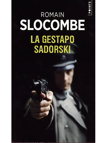 La trilogie de la guerre civile - La Gestapo Sadorski