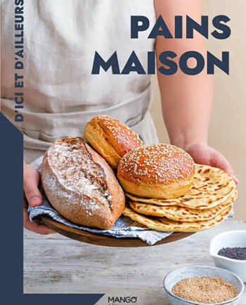 Pains maison d'ici et d'ailleurs