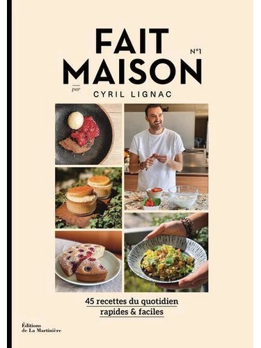 Fait maison N° 1 - 45 recettes du quotidien rapides & faciles
