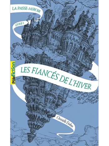 La Passe-miroir - Tome 1 - Les fiancés de l'hiver