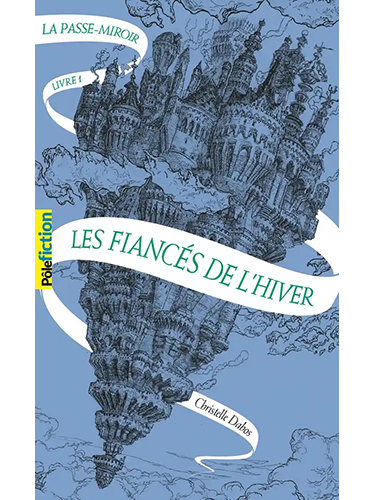 La Passe-miroir - Tome 1 - Les fiancés de l'hiver