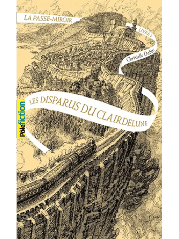 La Passe-miroir - Tome 2 - Les disparus du Clairdelune