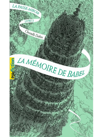La Passe-miroir - Tome 3 - La mémoire de Babel