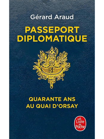 Passeport diplomatique - Quarante ans au Quai d'Orsay
