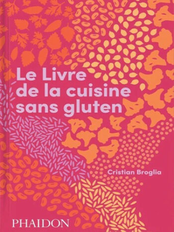 Le livre de la cuisine sans gluten