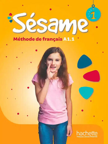 Sésame 1 - A1.1 - Livre de l’élève