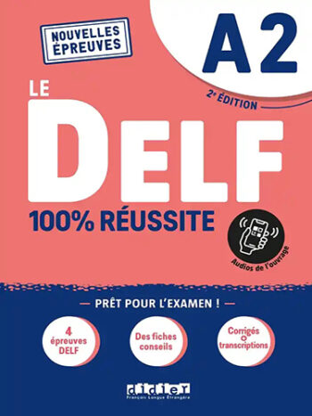 Le DELF - 100% réussite - A2 (nouvelle épreuves) - livre + Appli onprint