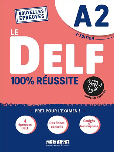 Le DELF - 100% réussite - A2 (nouvelle épreuves) - livre + Appli onprint