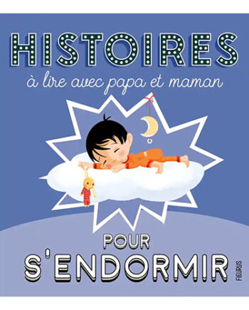 Histoires à lire avec papa et maman pour s'endormir